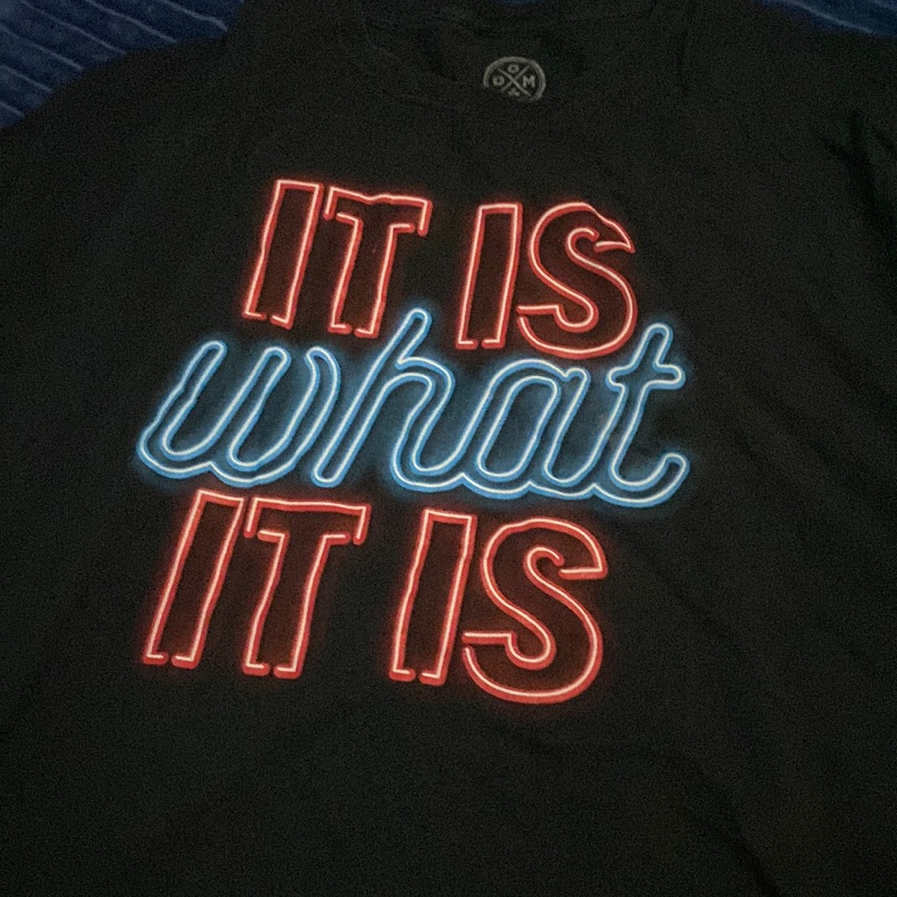 It is what it is neon lights t shirt